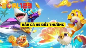 Bí Kíp Chơi Bắn Cá H5 Đổi Thưởng