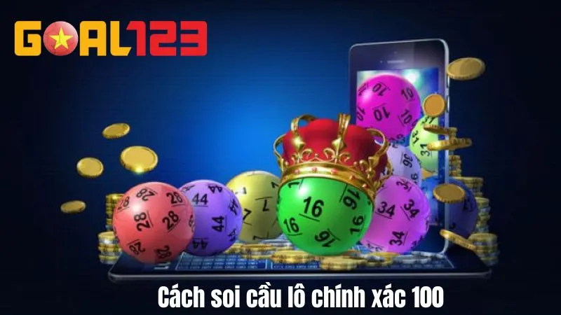 Cách soi cầu lô chính xác 100